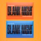 Blank Night 2025 Edition